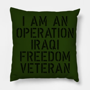 I am an Operation Iraqi Freedom Veteran Pillow