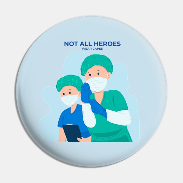 Not All Heroes Wear Capes Pin by Mako Design 