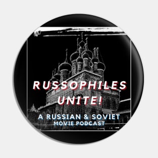 Russophiles Unite! A Russian & Soviet Movie Podcast Pin