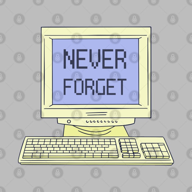 Never Forget Your Old Computer by Bruno Pires