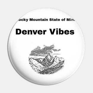 Rocky Mountain State of Mind: Denver Vibes Denver Living Pin