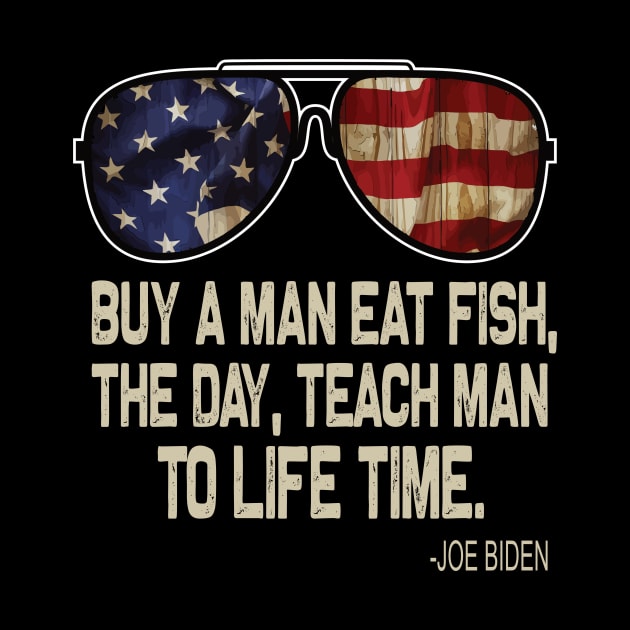 Buy A Man Eat Fish THe Day Teach Man To A Life Time by DODG99