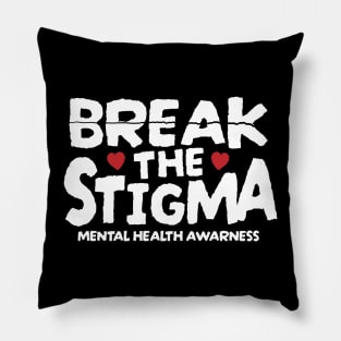 Break the Stigma - White Type Mental Health Pillow