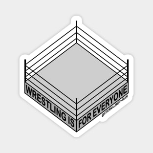 "Wrestling is for Everyone" Plain Magnet