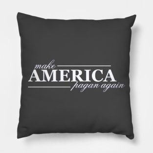 Make America Pagan Again Pillow