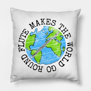 Flute Makes The World Go Round, Flutist Earth Day Pillow