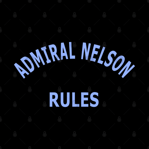 Admiral Nelson Rules by Lyvershop