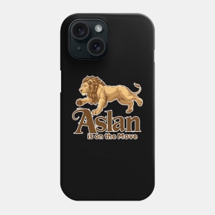 Aslan the Lion is on the Move Phone Case