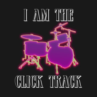 I Am The Click Track (White) T-Shirt