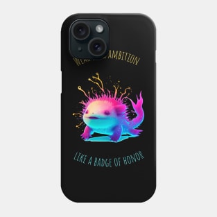 Neon Axolotl | Motivational Phone Case