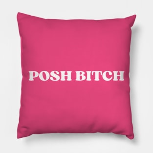 POSH BITCH Pillow