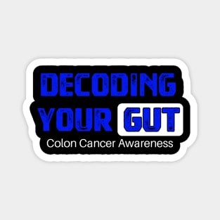 Decoding Your Gut Colon Cancer Symptoms Awareness Ribbon Magnet