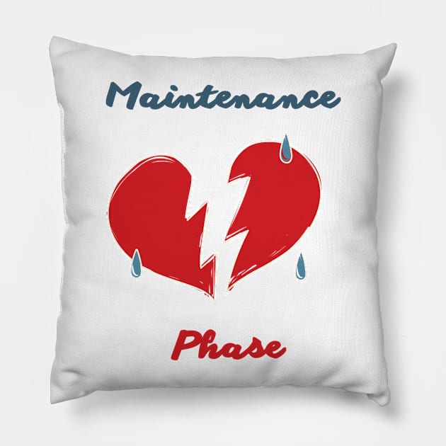 Maintenance Phase Love Pillow by Kugy's blessing