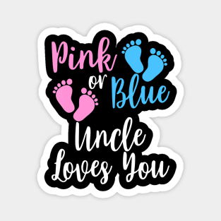 Gender Reveal - Pink or Blue Uncle Loves You Magnet