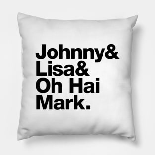 Johnny and Lisa and oh hai Mark – The Room name list Pillow