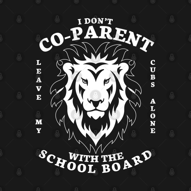 I Don't Co-Parent with the School Board by erock