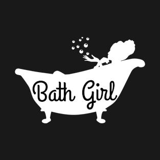 Cute Bath girl pun for a bad girl T-Shirt