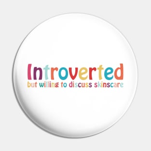 Introverted but willing to discuss skinscare Funny sayings Pin