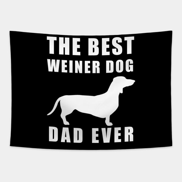 The best weiner dog dad ever funny Dachshund Tapestry by salah_698