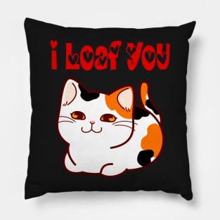 I Loaf You Cat Pun Humor Pillow