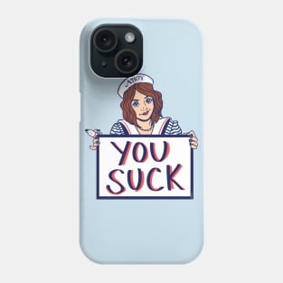 Robin says You Suck Stranger Things Phone Case