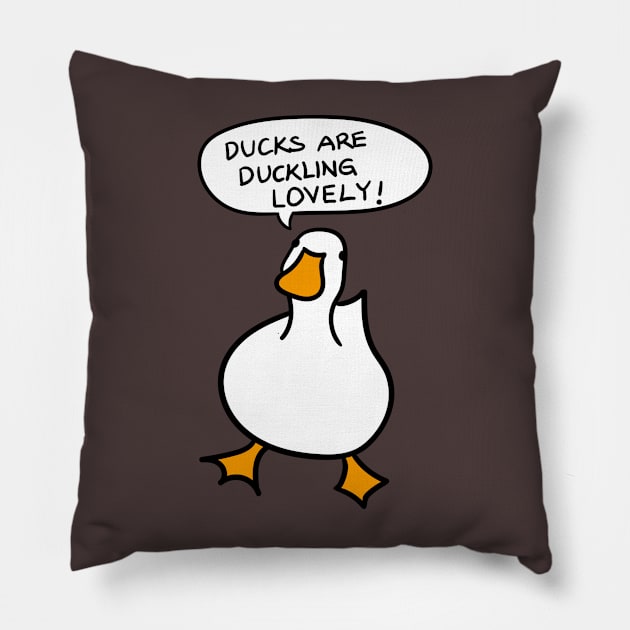 Duck Lover Gift: Ducks Are Duckling Lovely Pillow by MoreThanThat