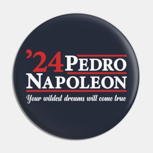 Pedro and Napoleon 2024 - Funny Presidential Campaign Parody Pin
