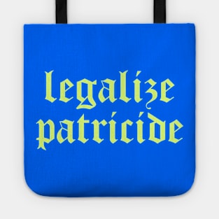 Legalize Patricide (lime green) Tote