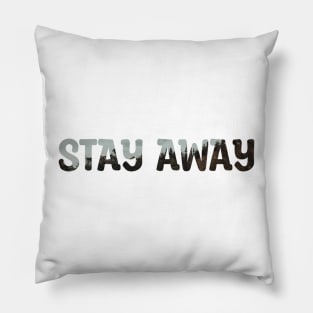 Stay Away Double Exposure Typograhy Pillow