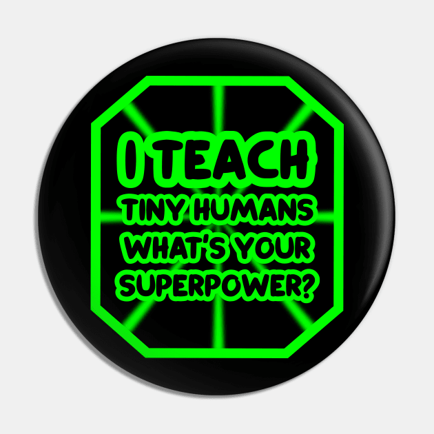 I teach tiny humans, what's your superpower? Pin by colorsplash