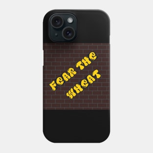 Fear The Wheat Phone Case