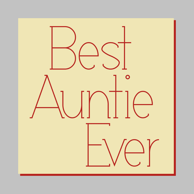 best auntie ever typography by fokaction