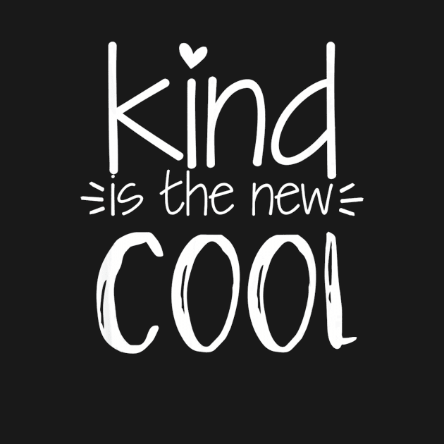 Kind Is The New Cool Uplifting Positive Slogan by mazurprop