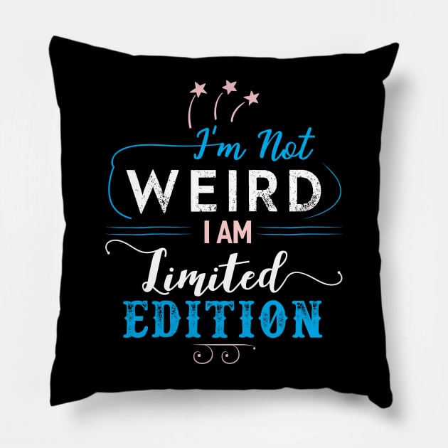 Im Not Weird Pillow by Dojaja