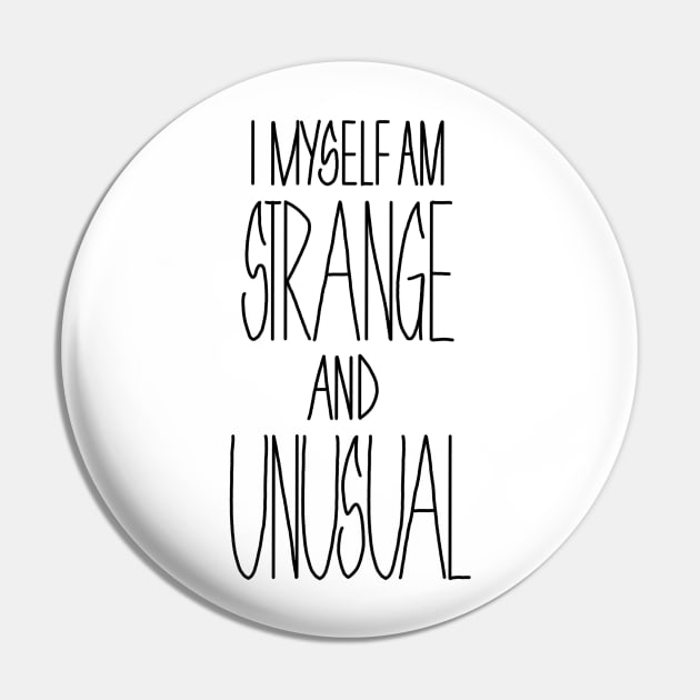 i myself am strange and unusual Pin by elywick