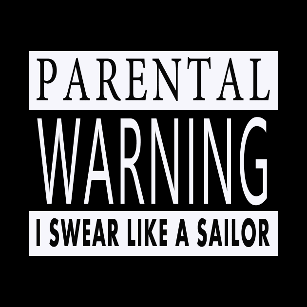 Parental Warning I Swear Like A Sailor by Aleey