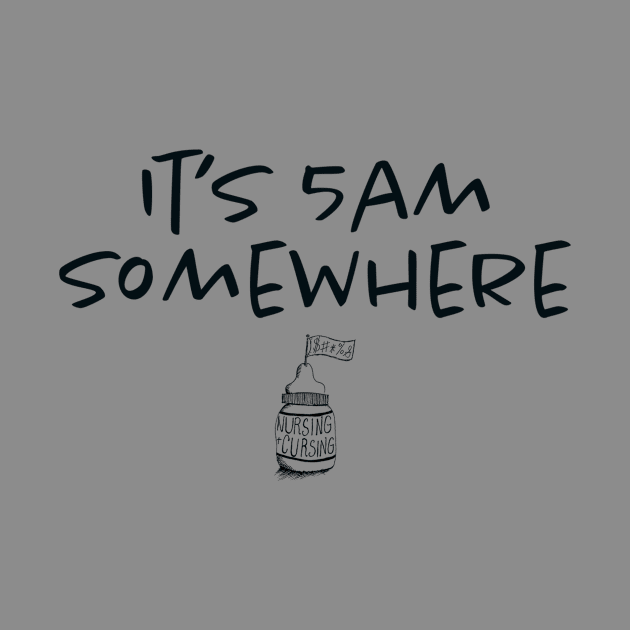 It's 5am Somewhere by Nursing & Cursing Podcast