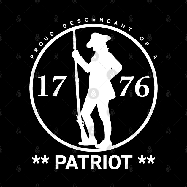 Proud Descendant of a Patriot (White Font) by Aeriskate