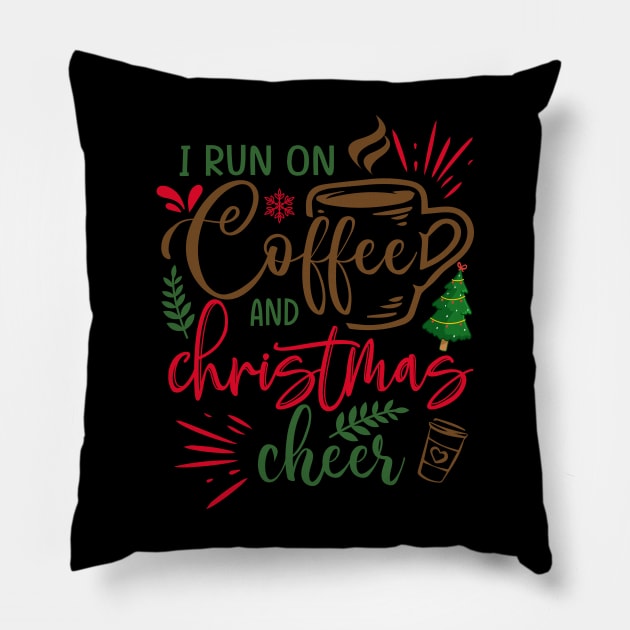 I RUN ON COFFEE AND CHRISTMAS CHEER Pillow by MZeeDesigns