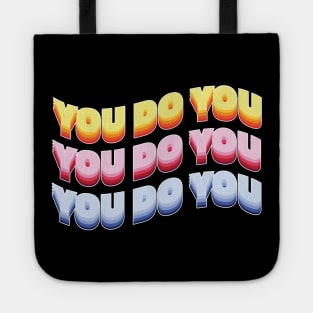 You do you! Tote