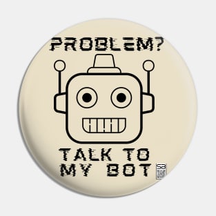 Talk to my Bot Pin