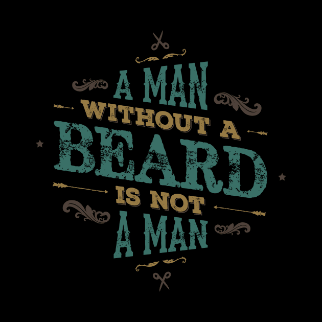 A MAN WITH A BEARD IS NOT A MAN by snevi