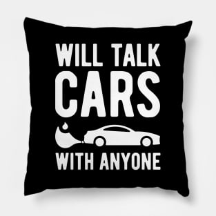 Will Talk Cars With Anyone - 3 Pillow