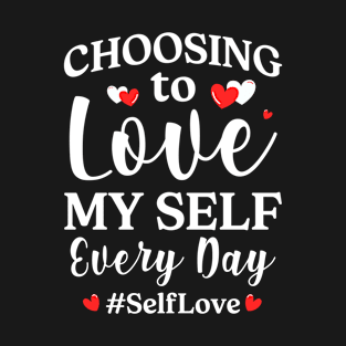 Motivation Self-Love Positivity Love Yourself Self T-Shirt