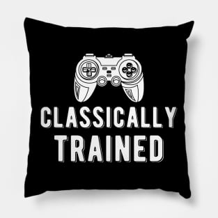 Gamer - Classically Trained Pillow