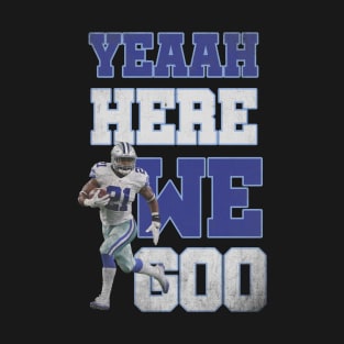 here we go - yeah here we go T-Shirt