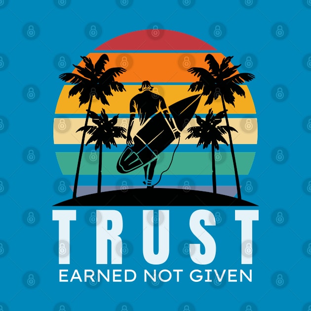 TRUST | Earned not Given | Quoted by ColorShades