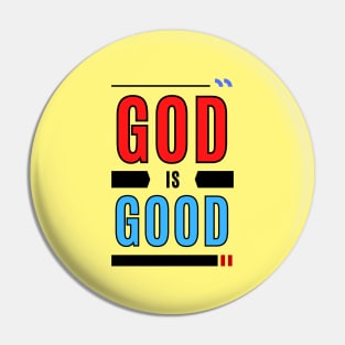 God Is Good | Christian Typography Pin