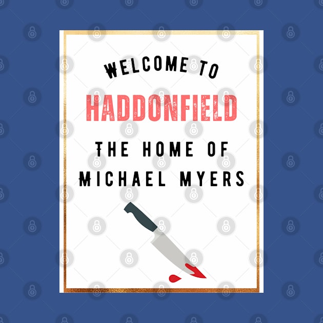 Welcome to Haddonfield. by Out of the Darkness Productions