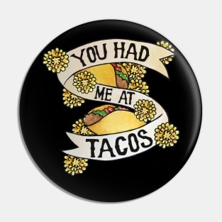 You had me at tacos Pin